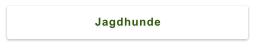 Jagdhunde