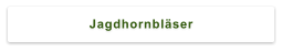 Jagdhornbläser
