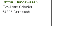 Obfrau Hundewesen Eva-Lotte Schmidt 64295 Darmstadt