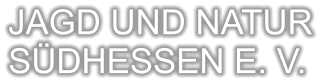JAGD UND NATUR  SÜDHESSEN E. V.
