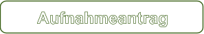 Aufnahmeantrag
