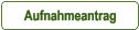Aufnahmeantrag